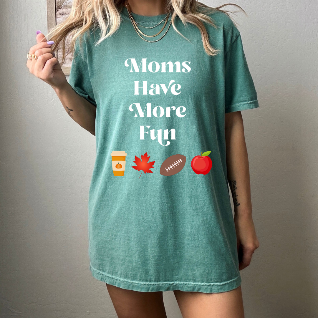 Moms Have More Fun Fall Faves Tee - MultiColor