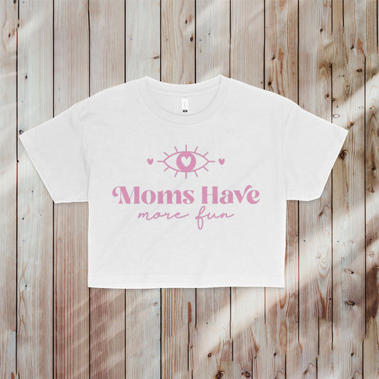 Moms Have More Fun White and Pink Crop Tee