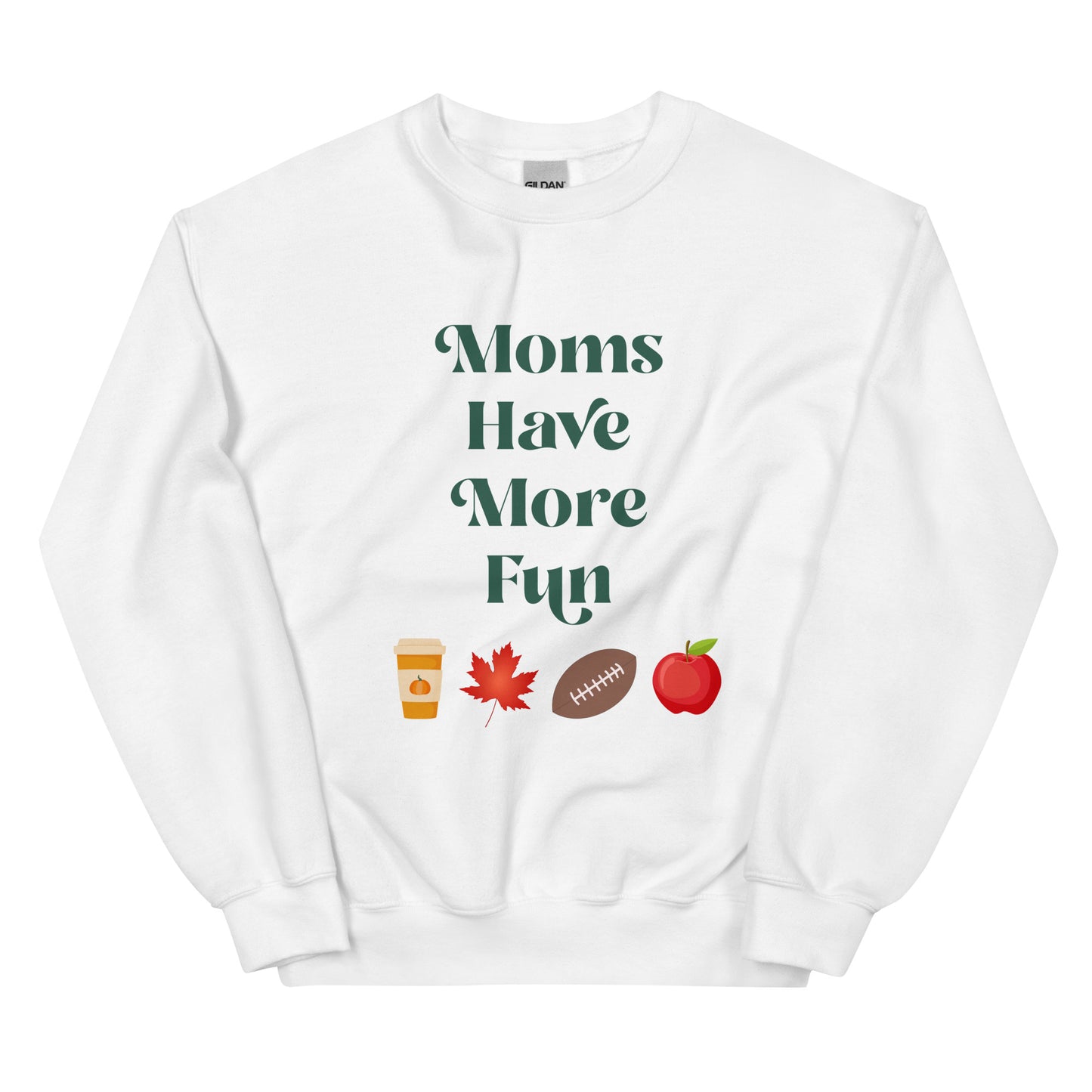 Moms Have More Fun Fall Faves Crewneck