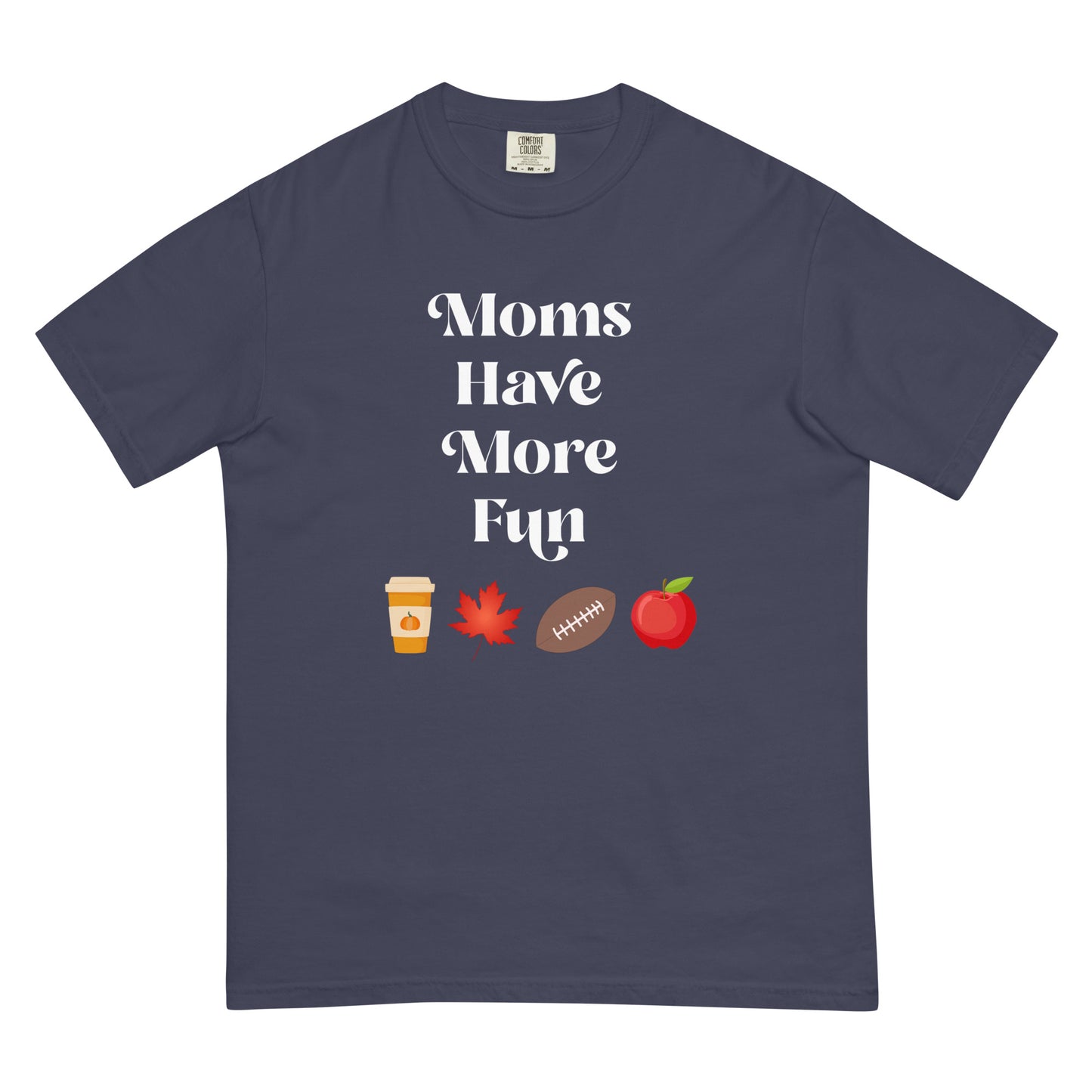 Moms Have More Fun Fall Faves Tee - MultiColor